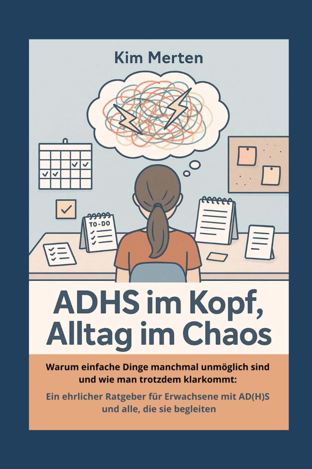 ADHS im Kopf, Alltag im Chaos: Warum einfache Dinge manchmal unmöglich sind und wie man trotzdem klarkommt: Ein ehrlicher Ratgeber für Erwachsene mit ... leben – Klar, kurz, alltagstauglich, Band 3) Partnership & Love