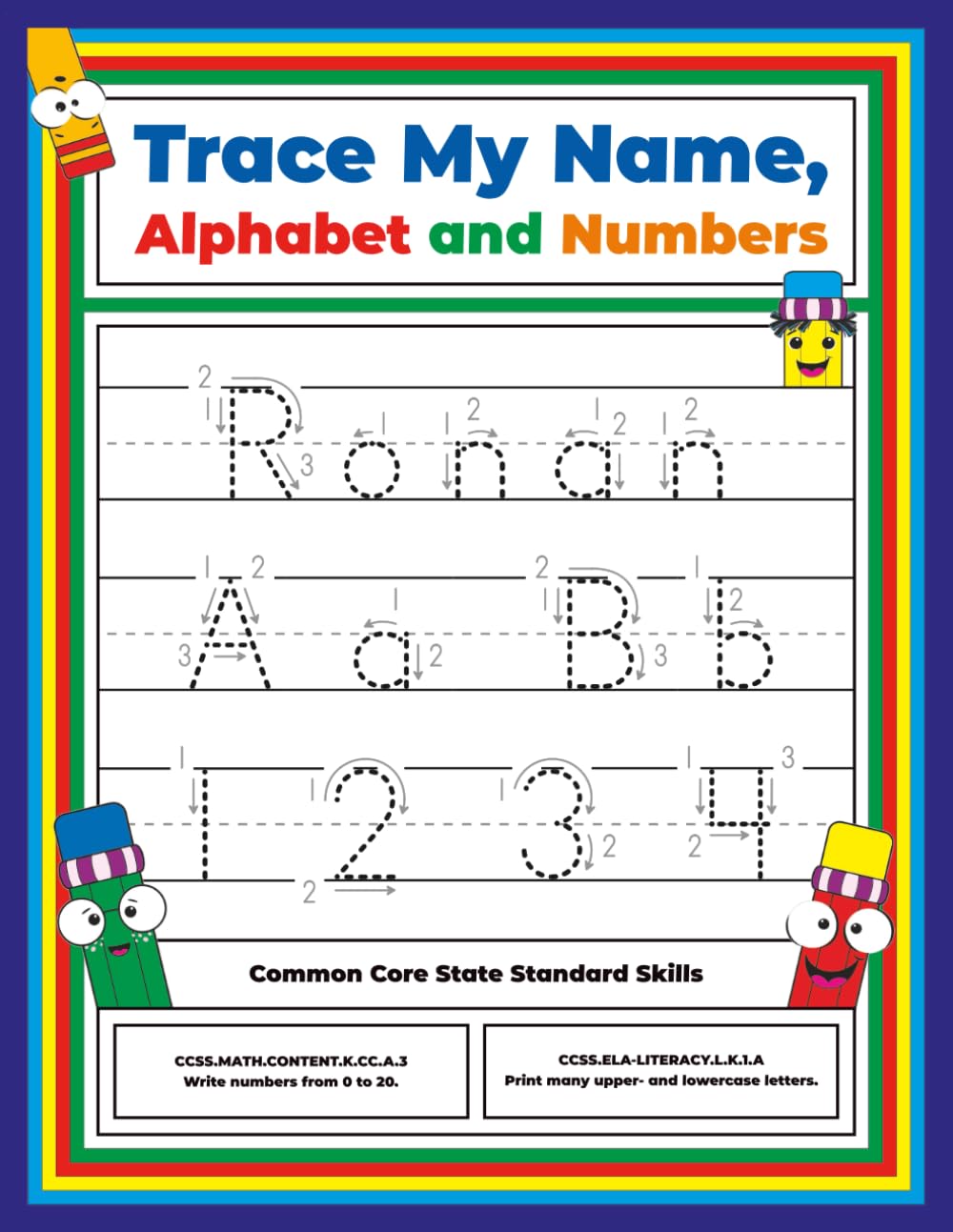 Trace My Name, Alphabet, and Numbers Workbook for Ronan: Letter and Number Tracing with Arrow Guides and Start Dots Study Guides