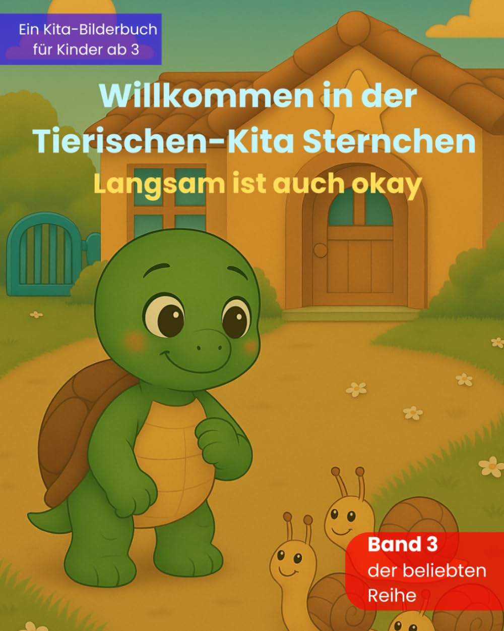 Willkommen in der Tierischen-Kita Sternchen - Langsam ist auch okay: Ein liebevolles Bilderbuch zum Kita-Start über Freundschaft, Gefühle und neue Abenteuer – für Kinder ab 3 Jahren Parents & Children