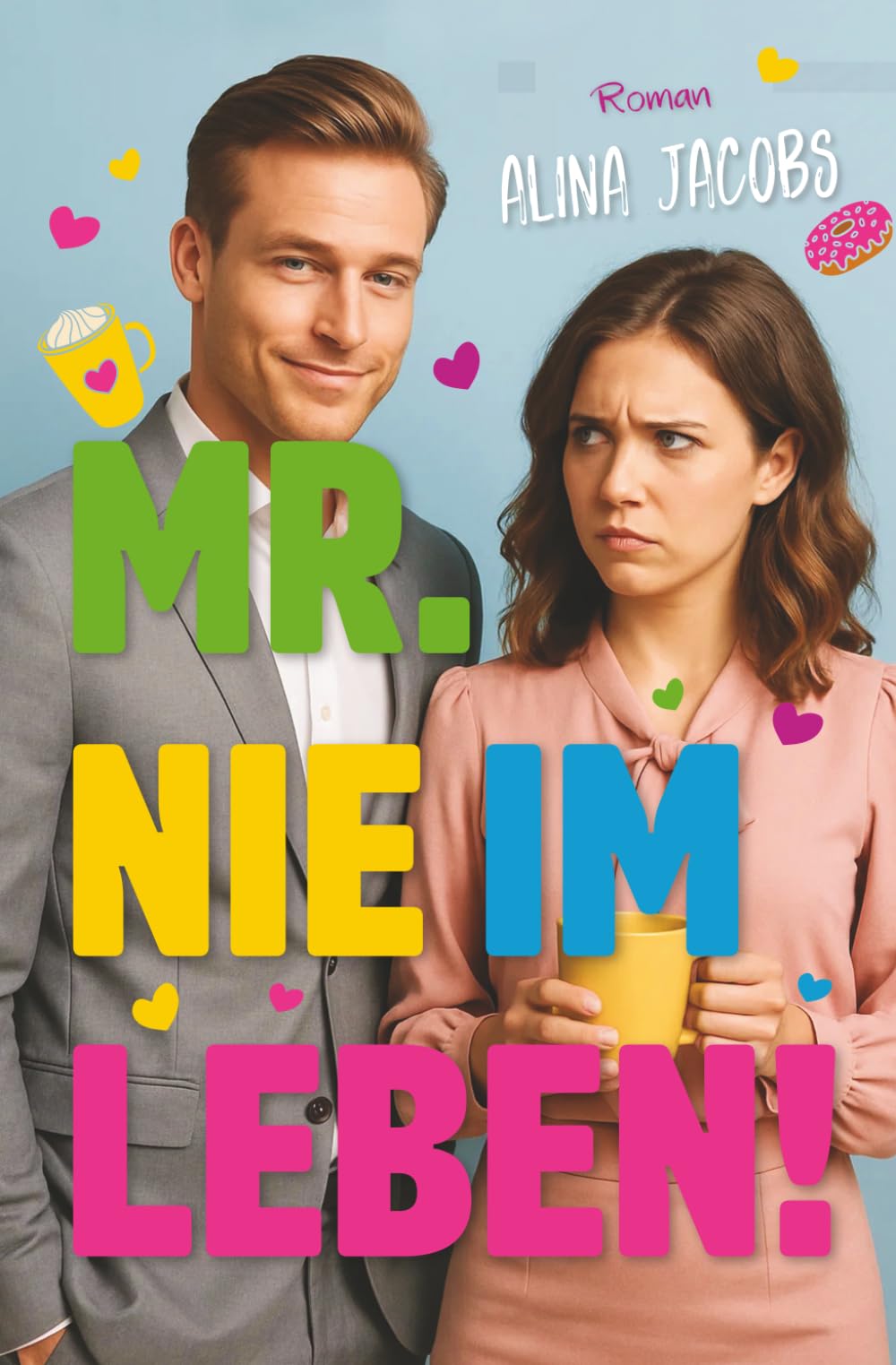 Mr. Nie im Leben! (Die Seattle Svensson Brüder, Band 1) Contemporary literature