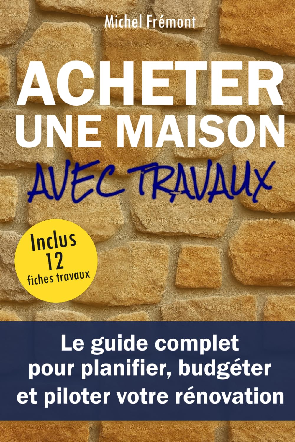 Acheter une maison avec travaux: Le guide complet pour planifier, budgéter et piloter votre rénovation/Conseils/Immobilier/Bricolage/DIY/Urbanisme book