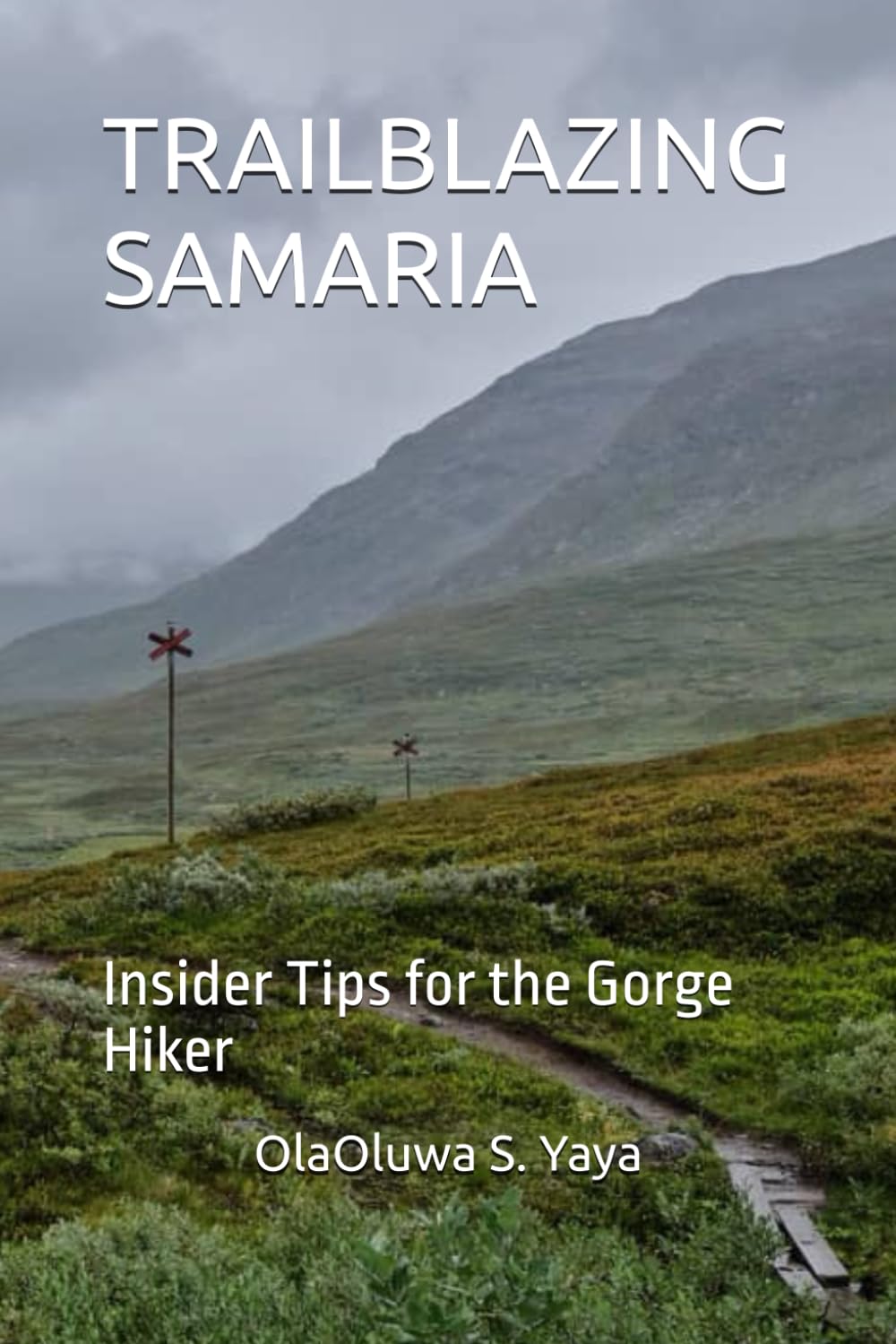 TRAILBLAZING SAMARIA: Insider Tips for the Gorge Hiker book