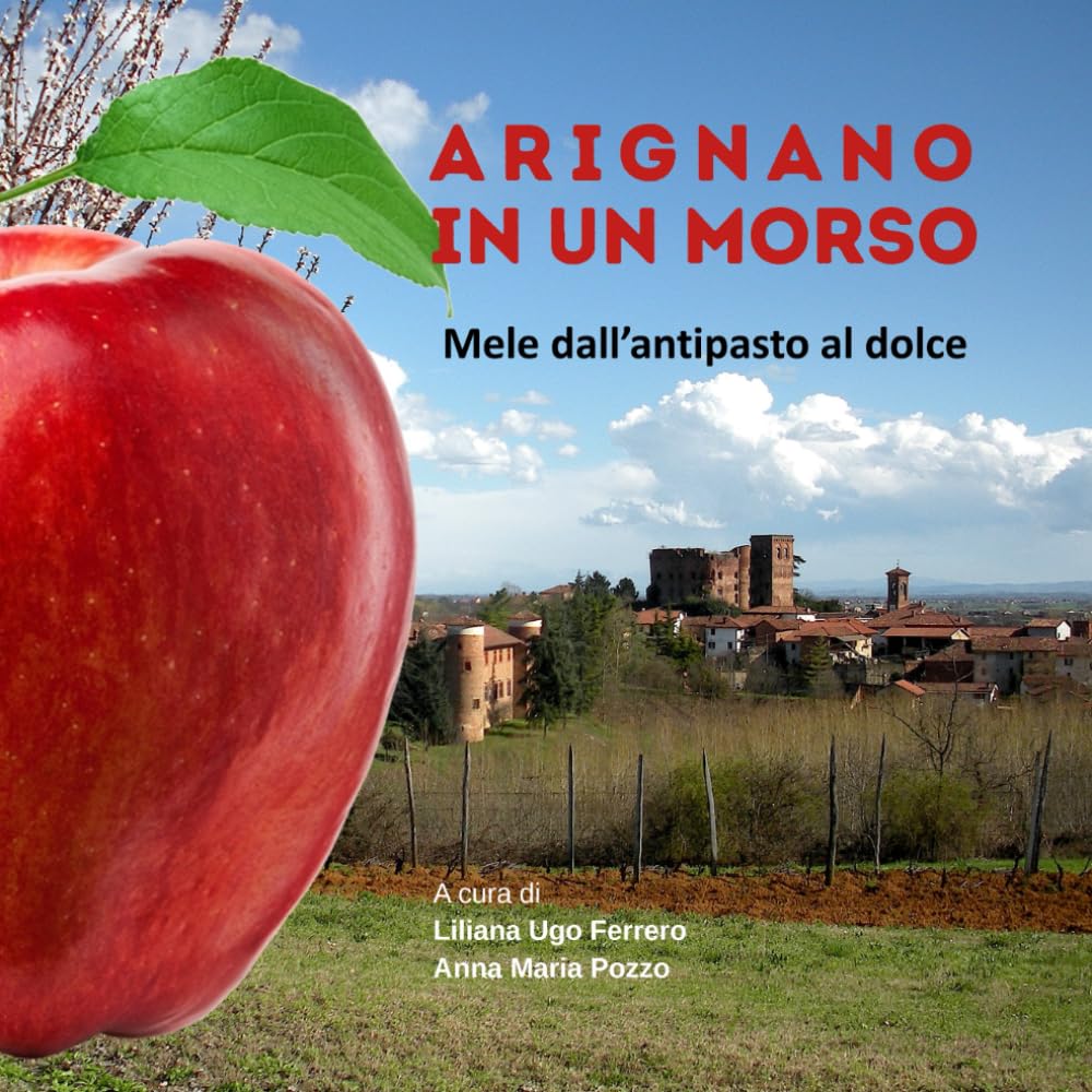 ARIGNANO IN UN MORSO: Mele dall'antipasto al dolce book
