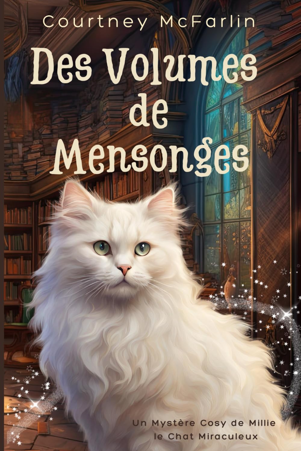 Des Volumes de Mensonges: Un Mystère Cosy de Millie le Chat Miraculeux #3 Detective & CSI