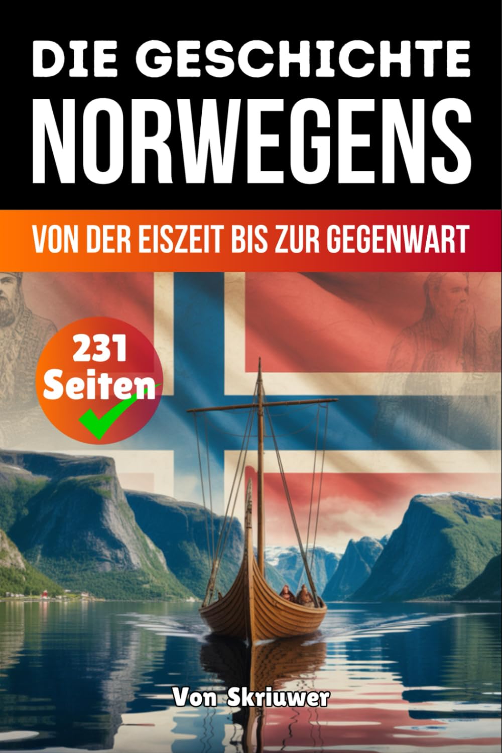 Die Geschichte Norwegens: Von der Eiszeit bis zur Gegenwart (Die Geschichte der Länder) Politics & Society