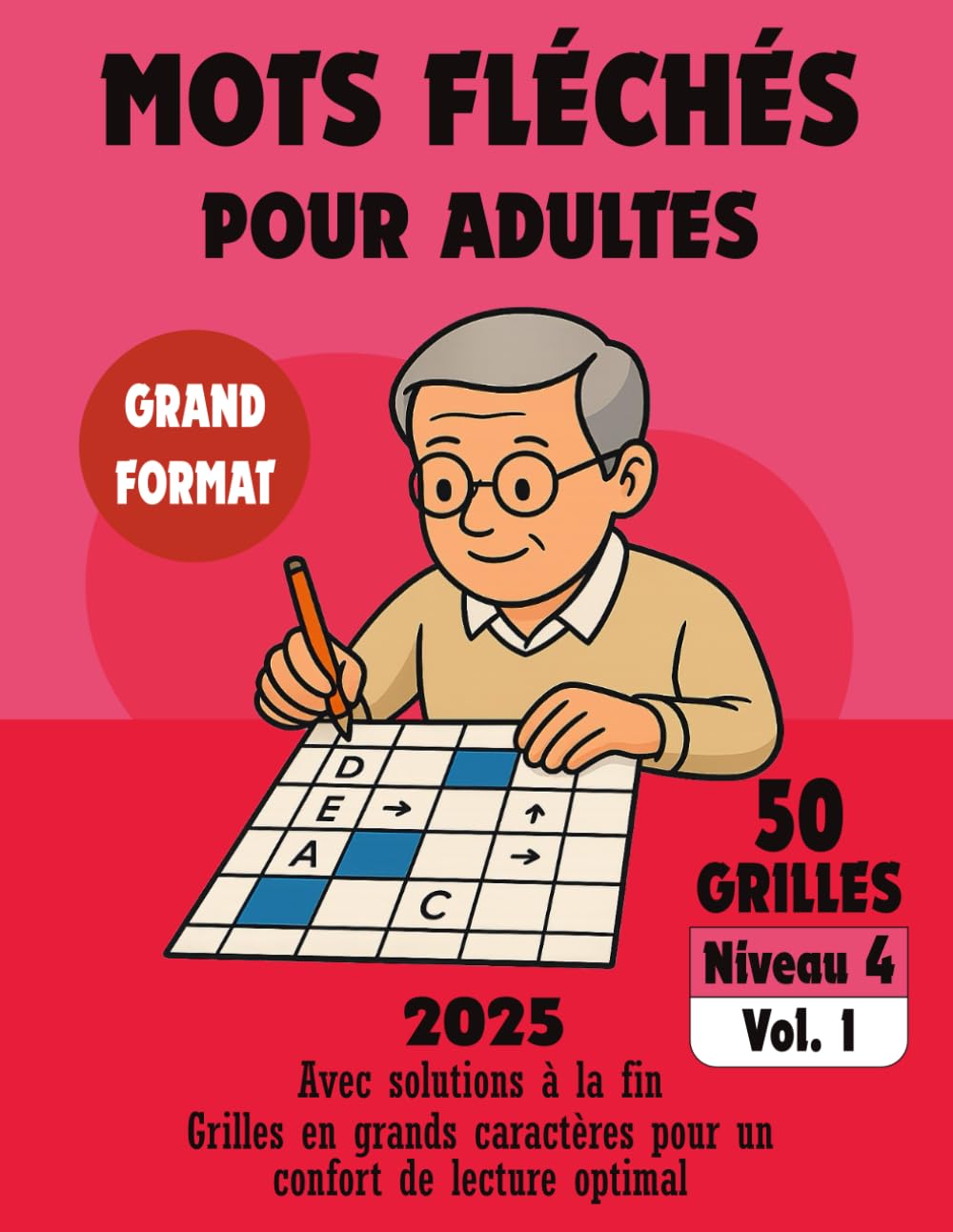 Mots Fléchés Adultes Niveau 4: Volume 1 – 50 grilles expertes en grands caractères – Très difficile – Grand format avec solutions book
