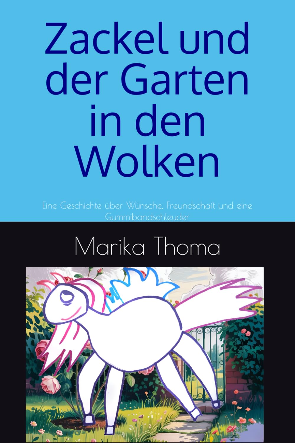 Zackel und der Garten in den Wolken: Eine Geschichte über Wünsche, Freundschaft und eine Gummibandschleuder Manga