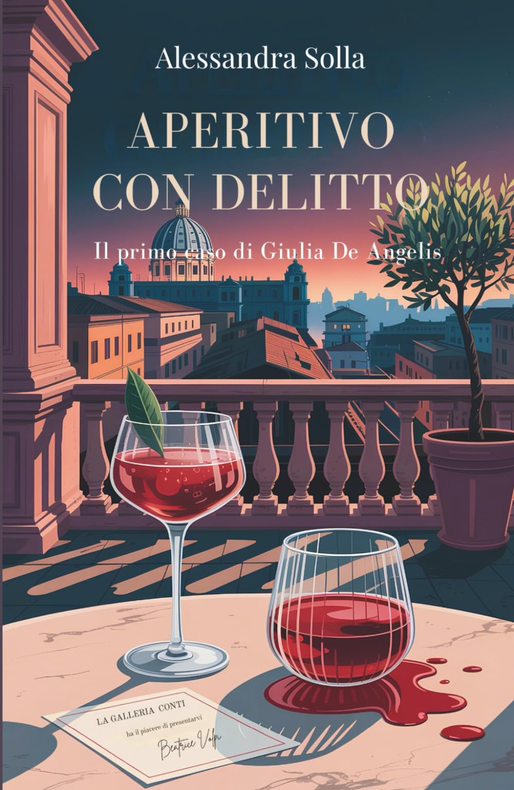 Aperitivo con delitto - Il primo caso di Giulia De Angelis: Un giallo avvincente tra i vicoli di Roma, dove l'arte nasconde un segreto mortale. book