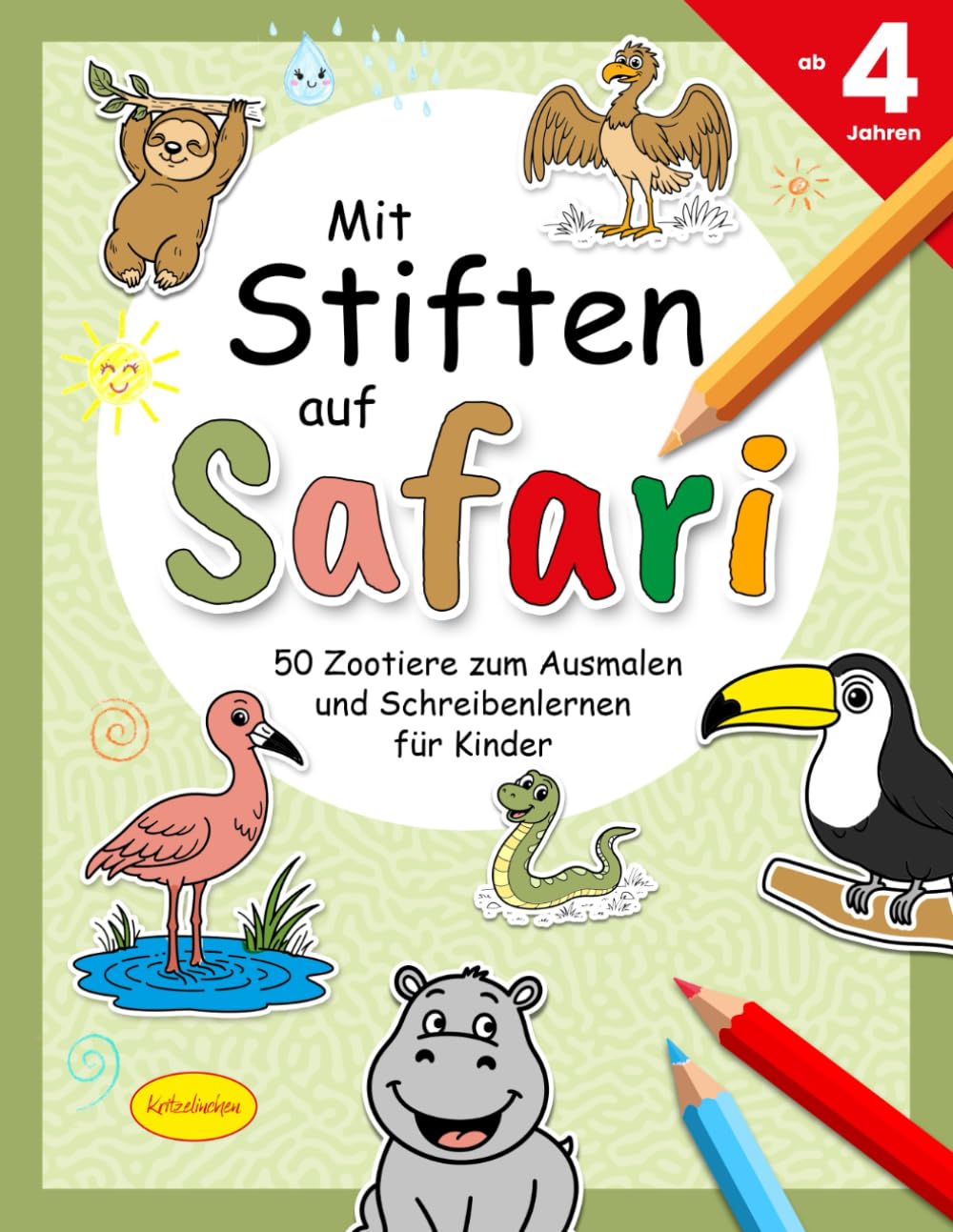 Mit Stiften auf Safari: 50 Zootiere zum Ausmalen und Schreibenlernen für Kinder ab 4 Jahren Non-fiction