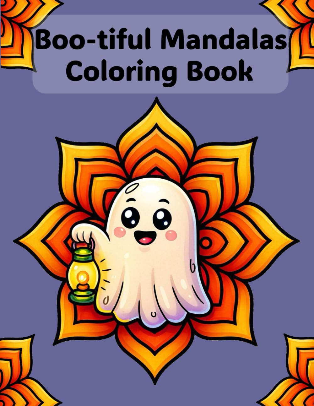 Boo-tiful Mandalas Coloring Book: Spooky Cute Kawaii Designs for Relaxation and Fun – Perfect for Kids, Teens, and Adults book
