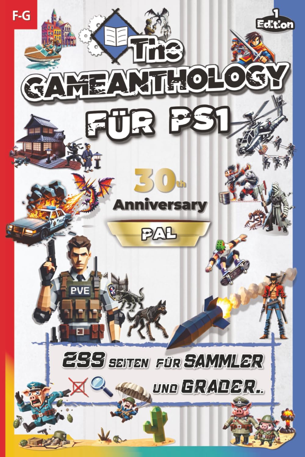 The Gameanthology für PS1 – Band 4 (F-G) Das ultimative Buch & Grading Guide für alle PS1-PAL-Spiele – die Enzyklopädie für Gaming-Sammler zum 30-jährigen Jubiläum der PlayStation 1. Contemporary literature Books