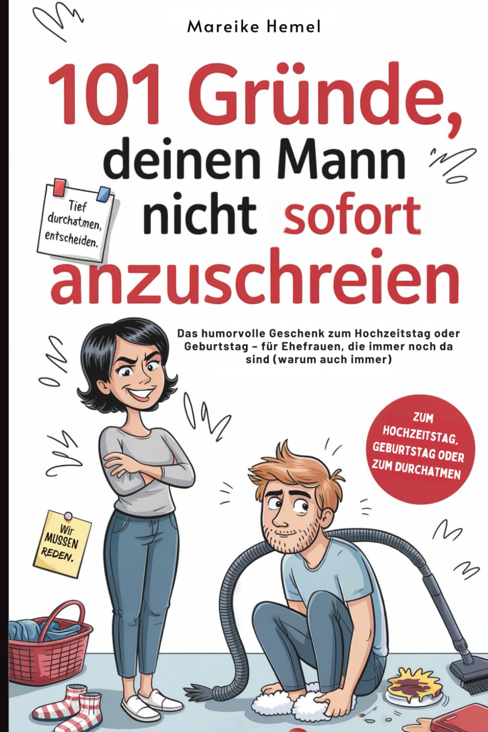 101 Gründe, deinen Mann nicht sofort anzuschreien: Das humorvolle Geschenk zum Hochzeitstag oder Geburtstag – für Ehefrauen, die immer noch da sind (warum auch immer) Partnership & Love