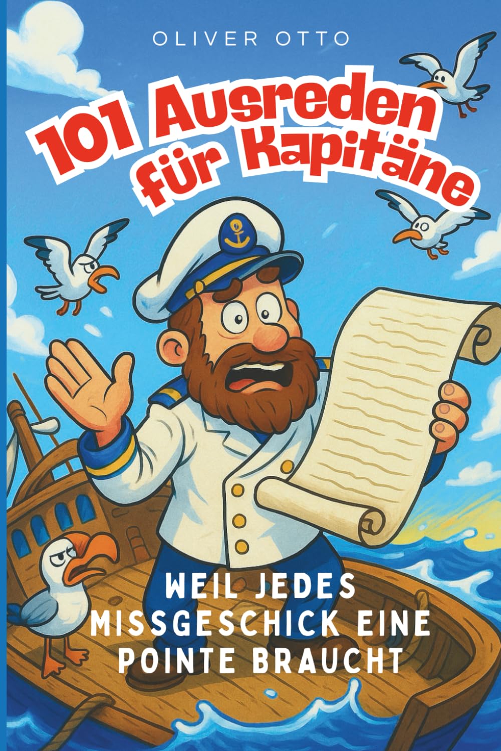 101 Ausreden für Kapitäne: Die witzigsten Ausflüchte, besten Fun-Facts & charmantesten Notlügen aus dem Logbuch echter Seebären: Das große Kapitän-Ausredenbuch für Segler, Skipper & Bootsfreunde Lifestyle