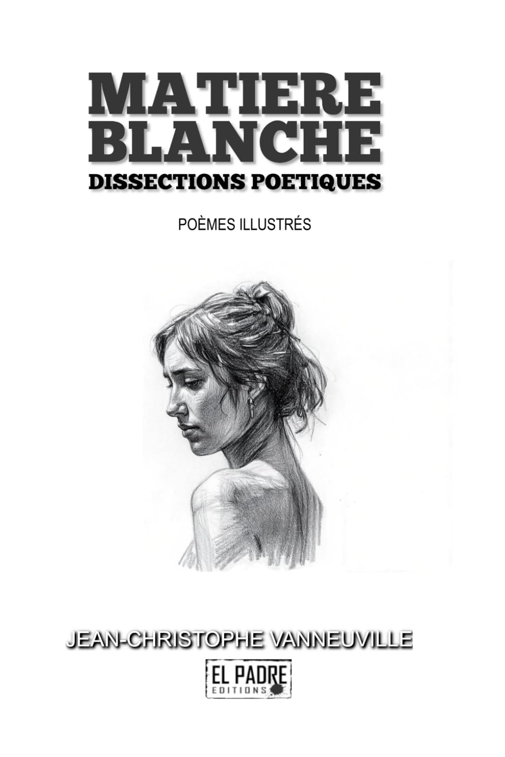 MATIÈRE BLANCHE: Dissections poétiques book