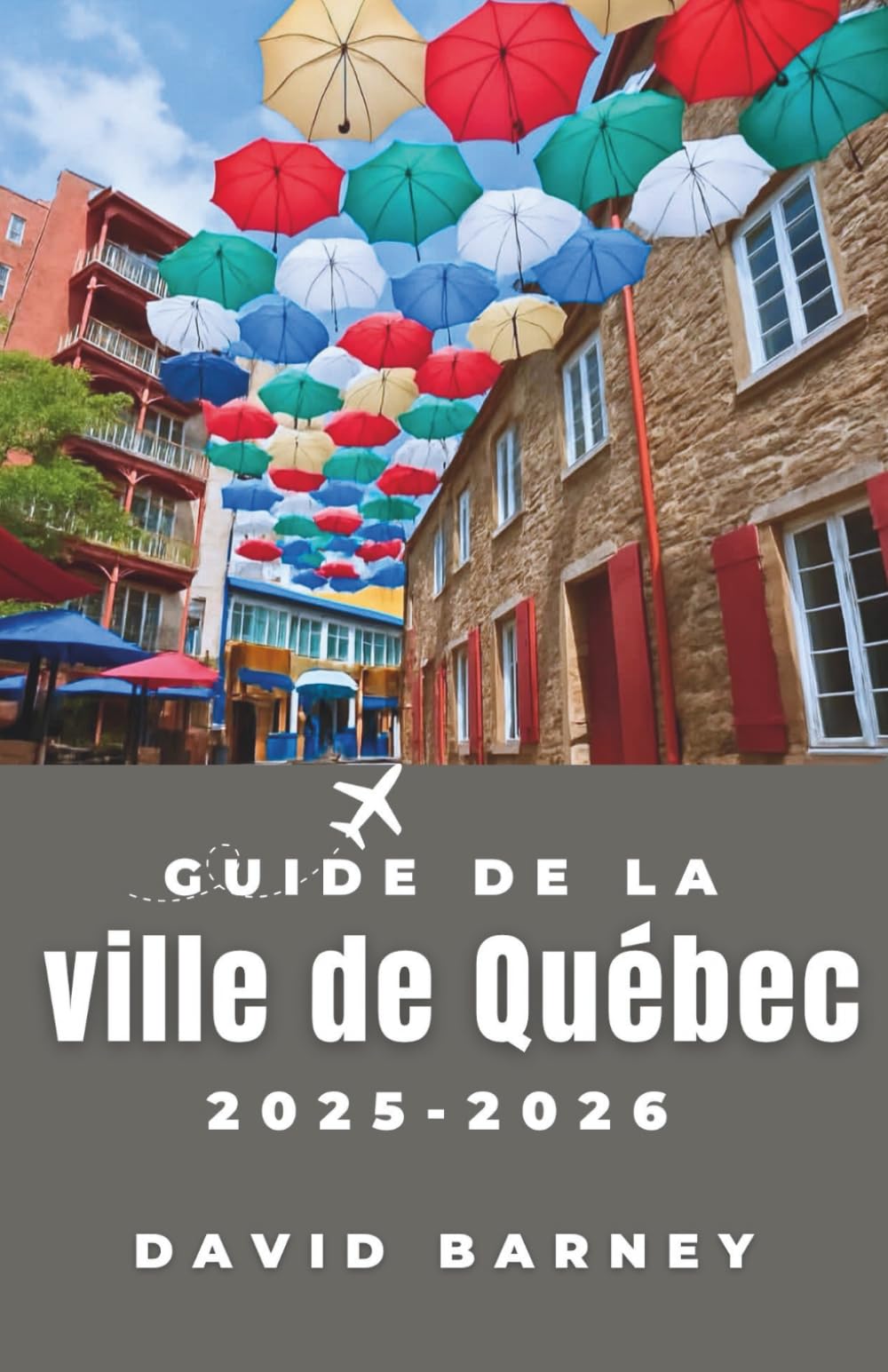 Guide de la ville de Québec 2025-2026: Explorez les activités saisonnières, les promenades pittoresques et les points forts locaux pour créer un voyage canadien significatif Travel Guides