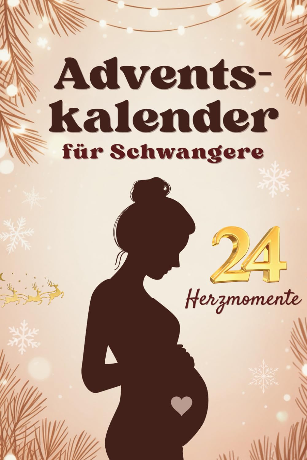 Adventskalender für Schwangere: 24 Herzmomente mit Baby im Bauch für werdende Mütter in der Weihnachtszeit Lifestyle