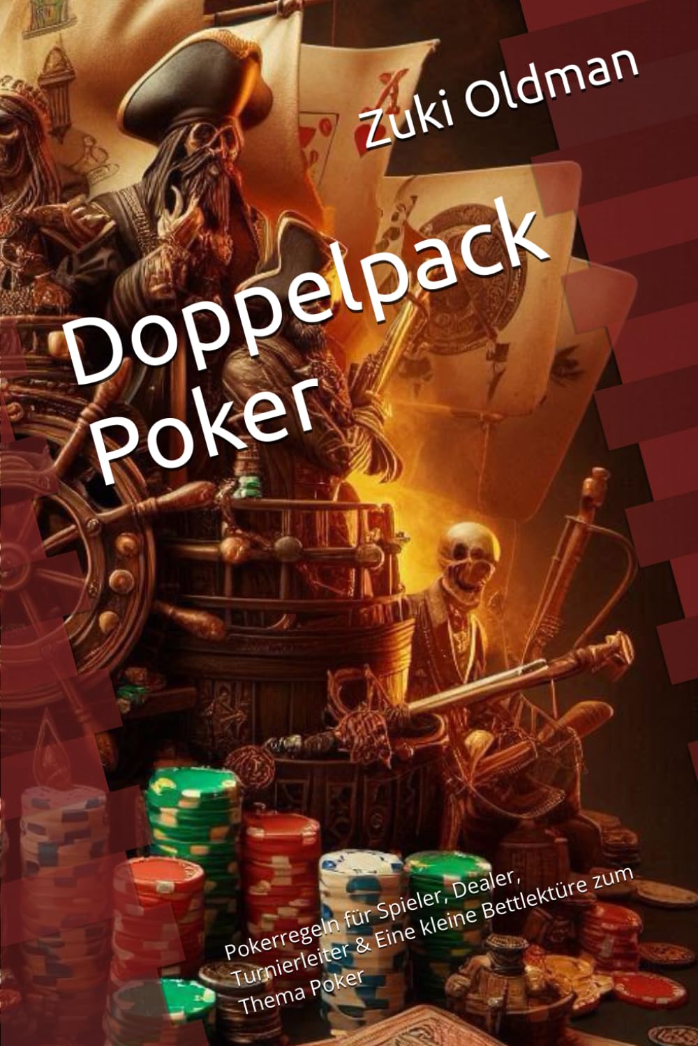 Doppelpack Poker: Pokerregeln für Spieler, Dealer, Turnierleiter & Eine kleine Bettlektüre zum Thema Poker Leisure & Fun