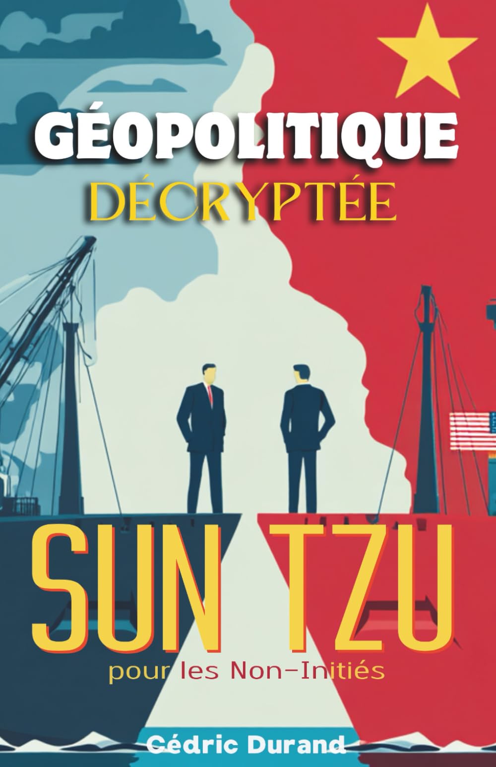 Géopolitique Décryptée: Sun Tzu pour les Non-Initiés book