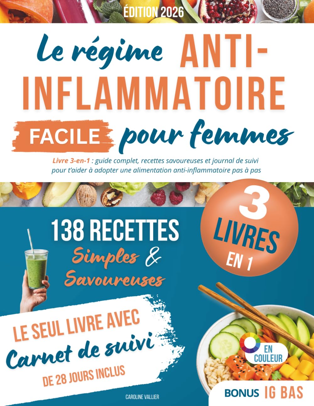 Le régime anti-inflammatoire facile pour femmes: Recettes faciles, guide complet et carnet de suivi pour prendre soin de toi, retrouver ton énergie, ... 1 pour transformer ton quotidien avec plaisir Health, Nutrition & Fitness