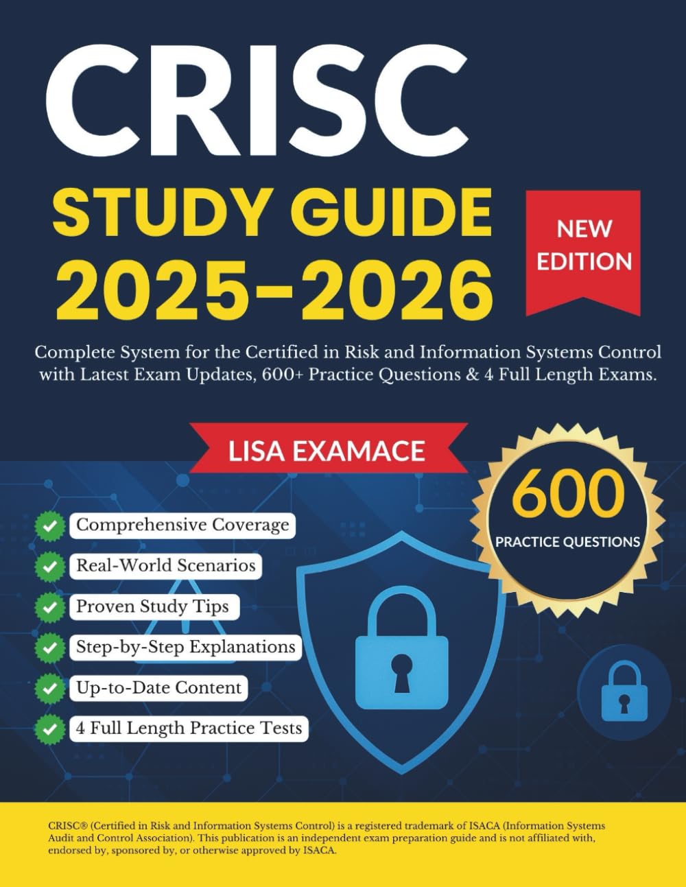 CRISC Exam Study Guide 2025-2026: Complete Study System with Latest Exam Updates, 600+ Real Practice Questions & First-Attempt Mastery Blueprint Business, Finance & Career