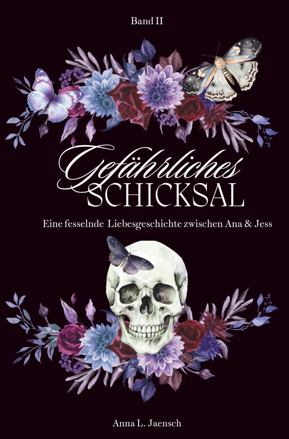 Gefährliches Schicksal: Eine fesselnde Liebesgeschichte zwischen Ana & Jess Contemporary literature