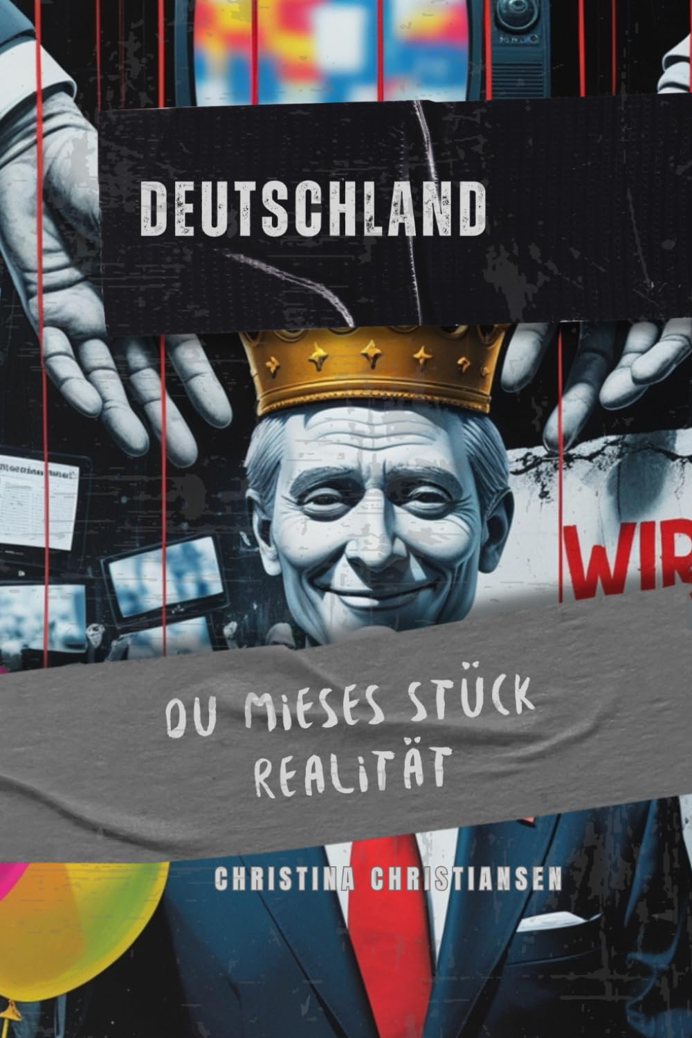 Deutschland, du mieses Stück Realität – Eine Abrechnung mit Angst, Macht und Erinnerungslosigkeit: Laut gegen Rechts. Hart gegen Verdrängung. Voller Liebe zur Demokratie. book