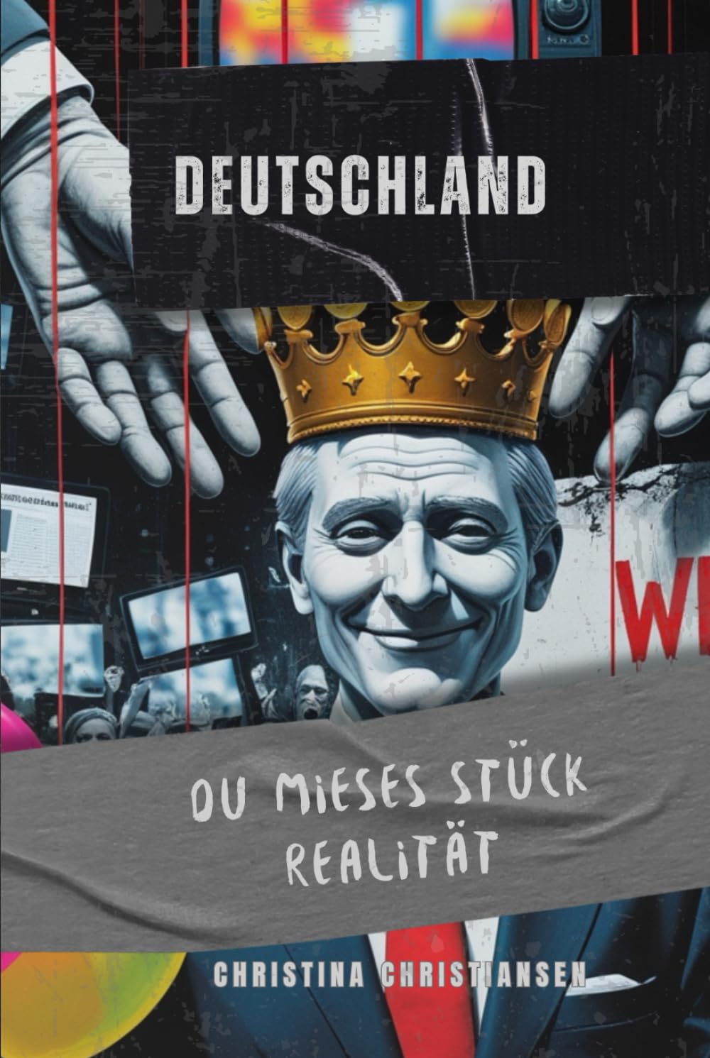 Deutschland, du mieses Stück Realität – Eine Abrechnung mit Angst, Macht und Erinnerungslosigkeit: Laut gegen Rechts. Hart gegen Verdrängung. Voller Liebe zur Demokratie. Politics & History