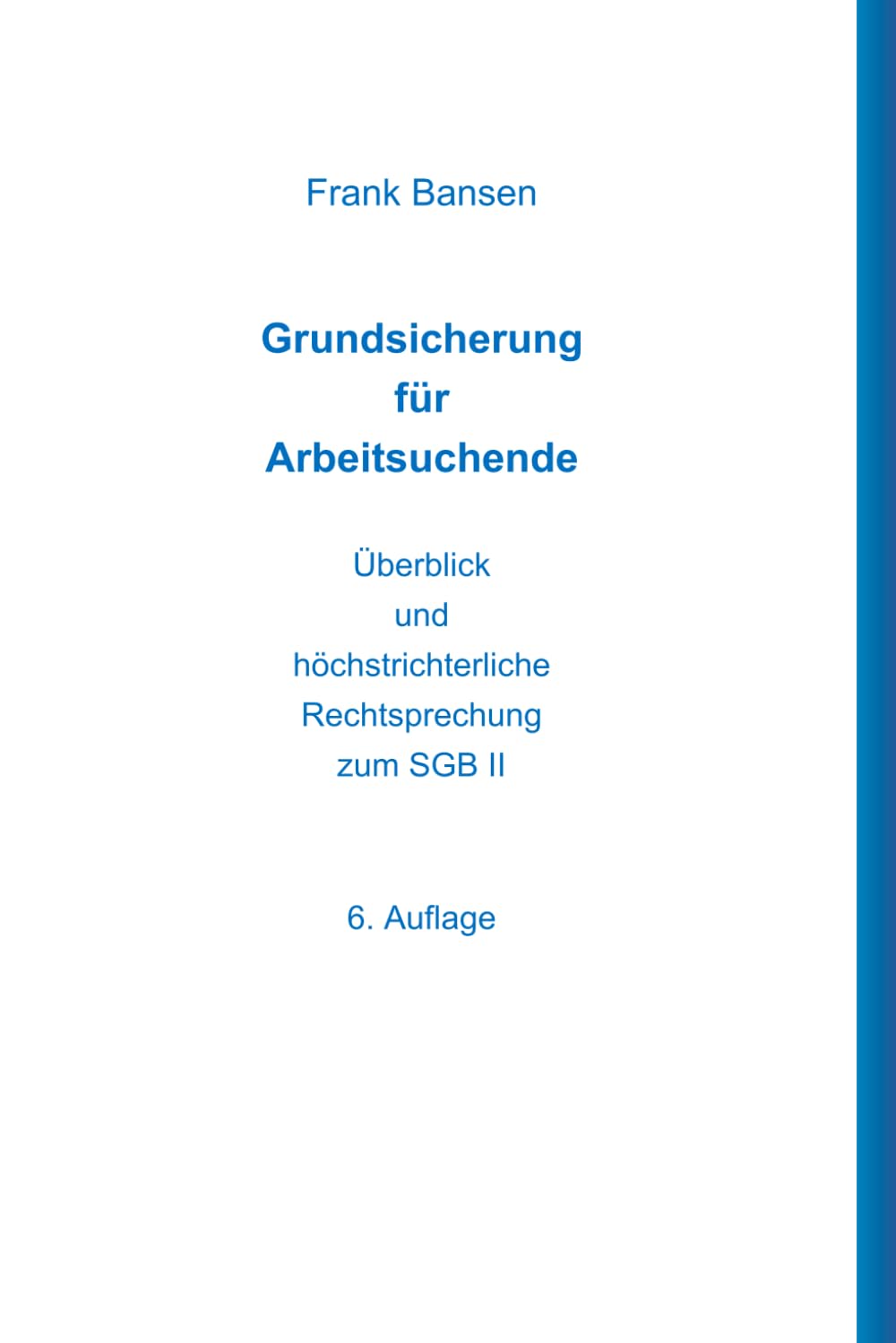 Grundsicherung für Arbeitsuchende: Überblick und höchstrichterliche Rechtsprechung zum SGB II Law