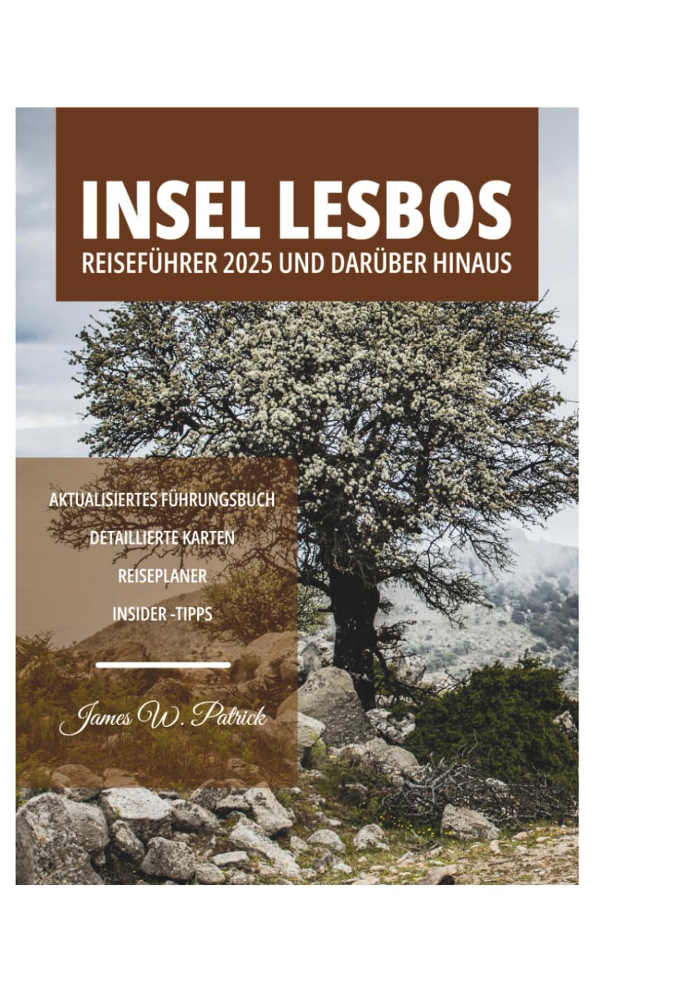 INSEL LESBOS REISEFÜHRER 2025 UND DARÜBER HINAUS Travel Guides