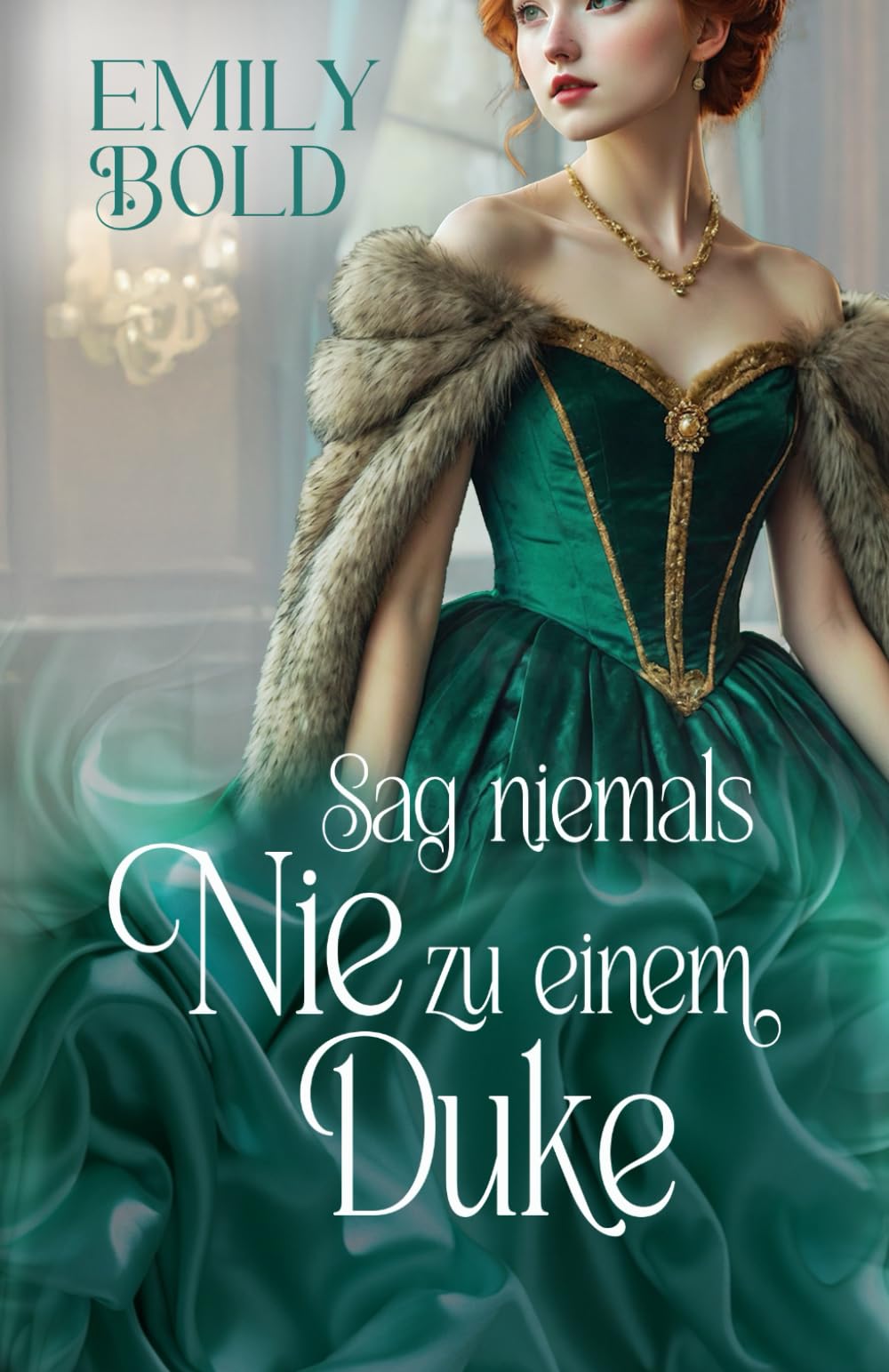 Sag niemals Nie zu einem Duke: Historischer Liebesroman (Historical Romance, Band 8) Historical Fiction