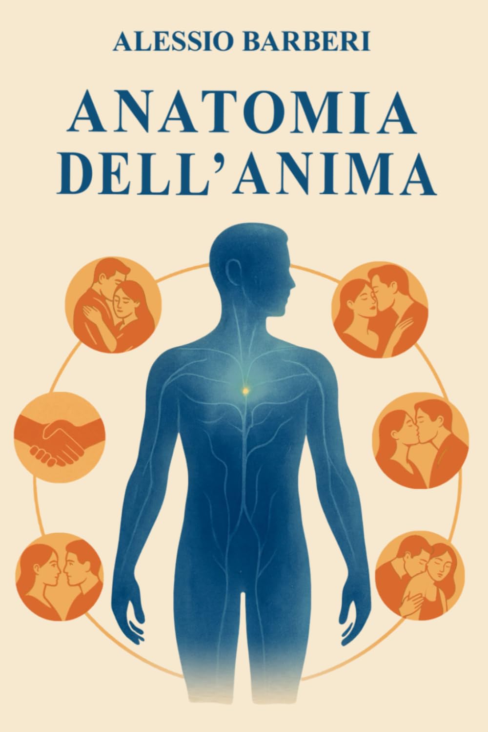 Anatomia dell' Anima: Un'intensa Storia d'Amore per Comprendere l'Anatomia della Nostra Anima book