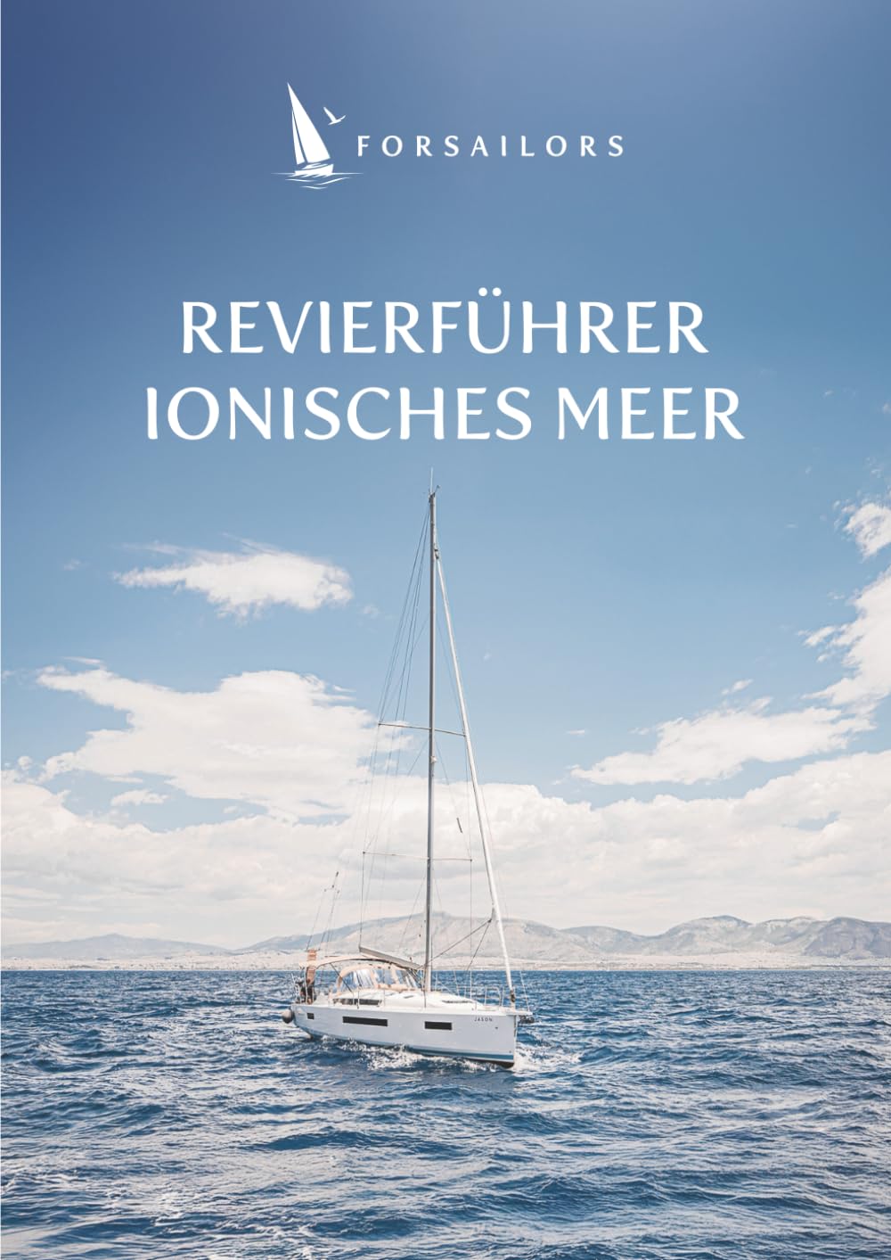 Revierführer Ionisches Meer: Kompakte Revierübersicht mit Törnvorschlägen zum Segeln und Bootfahren Maps & Plans
