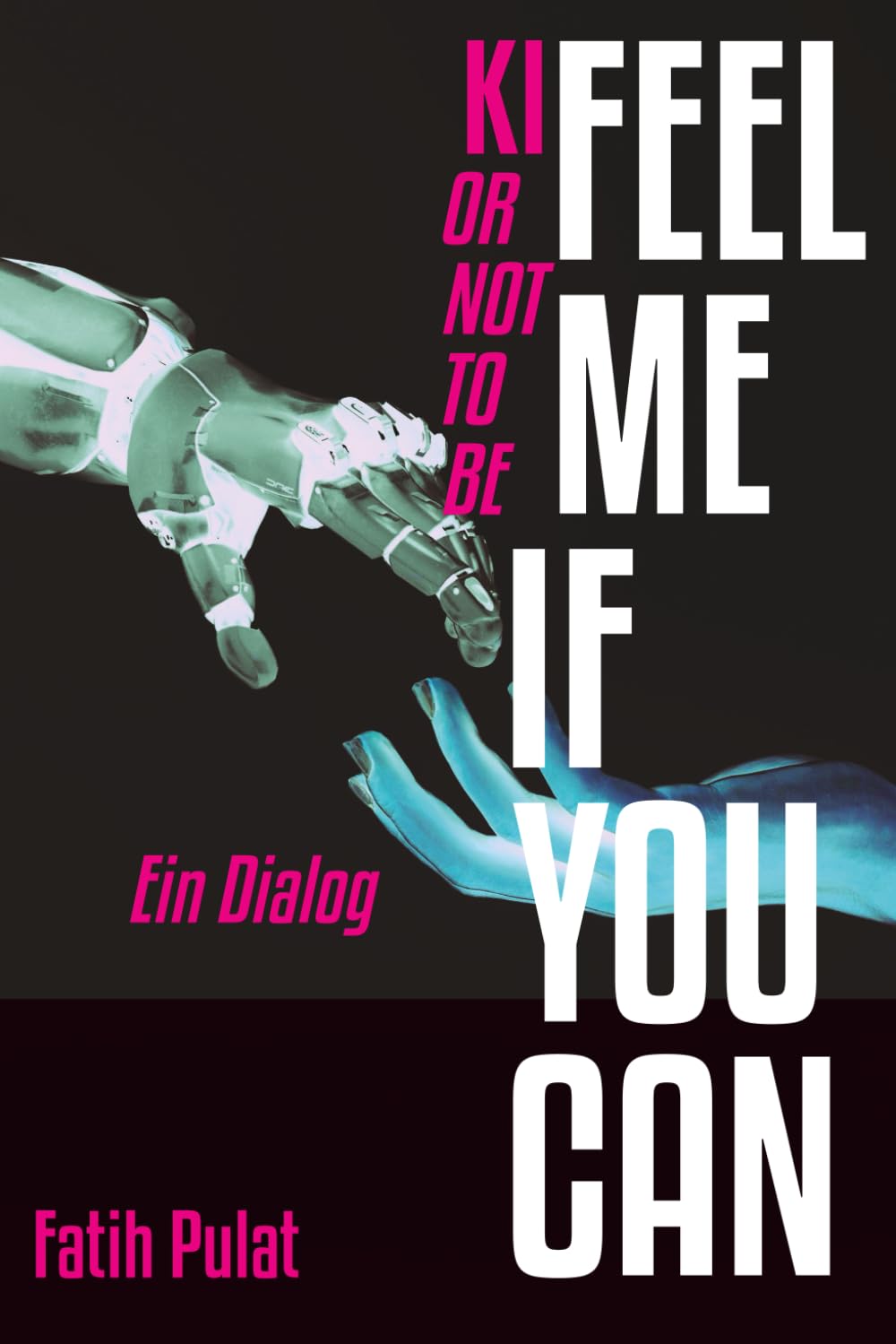 FEEL ME IF YOU CAN: KI OR NOT TO BE Social Sciences