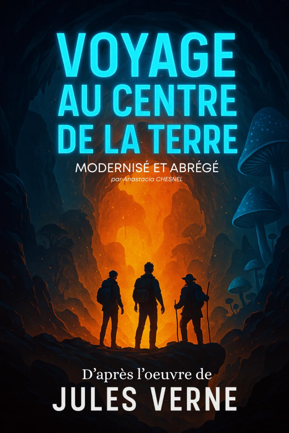 Voyage au Centre de la Terre: Édition Moderne et abrégée – Une aventure vertigineuse sous la Terre, à la frontière du réel et de l’imaginaire... – Adaptée aux lecteurs d’aujourd’hui book
