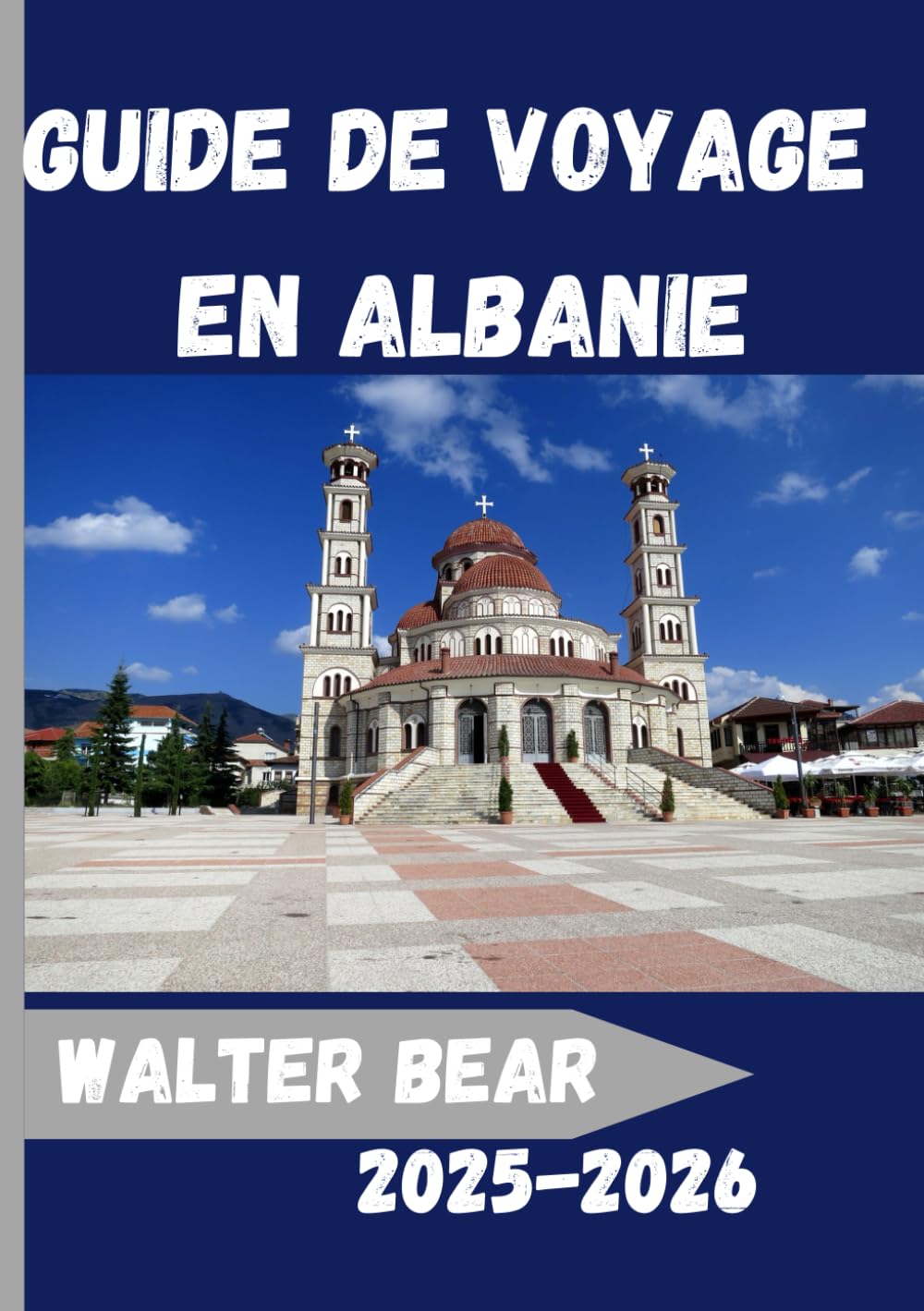 Guide de voyage en Albanie 2025-2026: Explorez l'Albanie comme jamais auparavant :Un guide de voyage complet 2025-2026 pour découvrir la culture, l'aventure et des expériences locales authentiques book