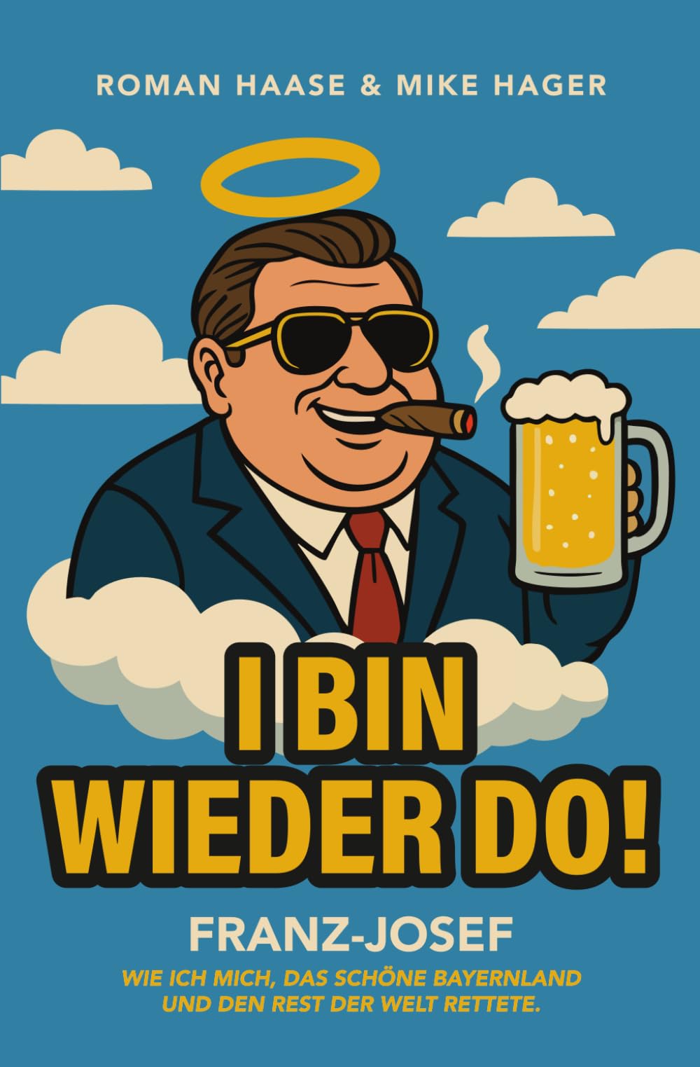 I bin wieder do!: Franz-Josef Humour & Satire