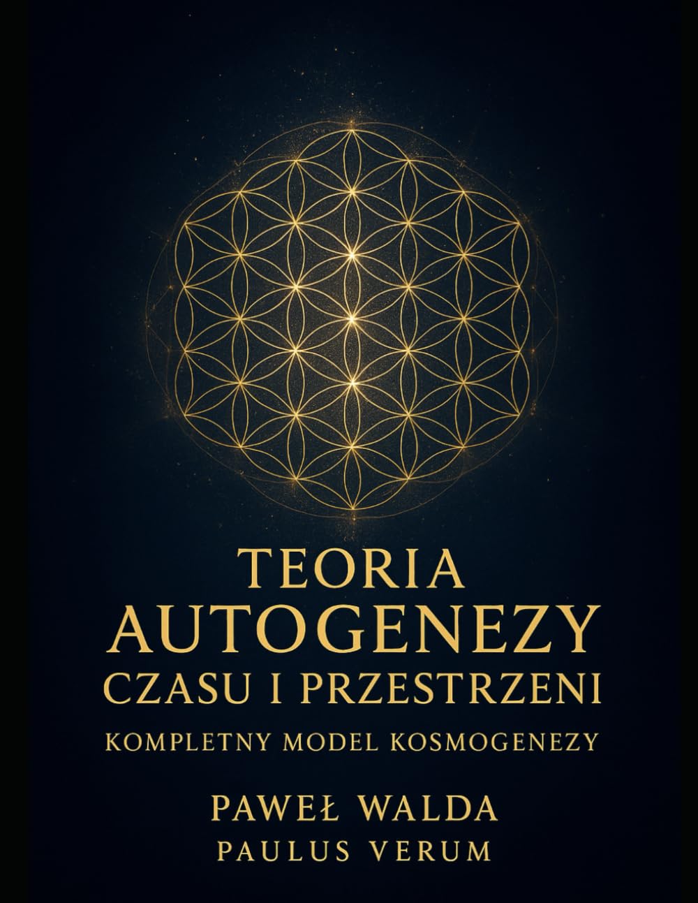 Teoria Autogenezy Czasu i Przestrzeni: Kompletny Model Kosmogenezy Study Guides