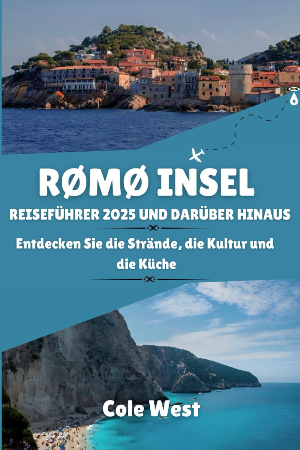 RØMØ INSEL REISEFÜHRER 2025 UND DARÜBER HINAUS: Entdecken Sie die Strände, die Kultur und die Küche Travel Guides