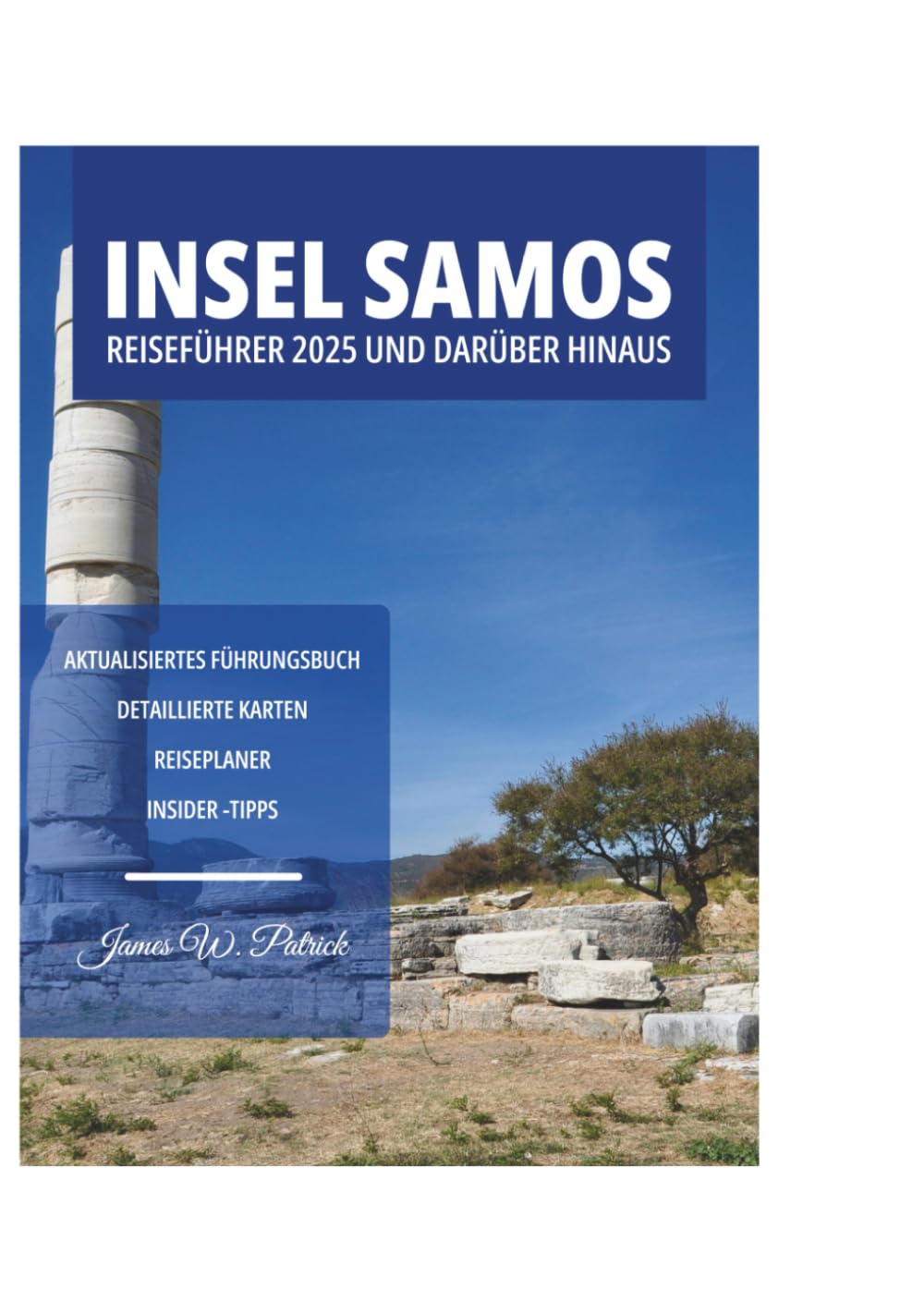 INSEL SAMOS REISEFÜHRER 2025 UND DARÜBER HINAUS Travel Guides