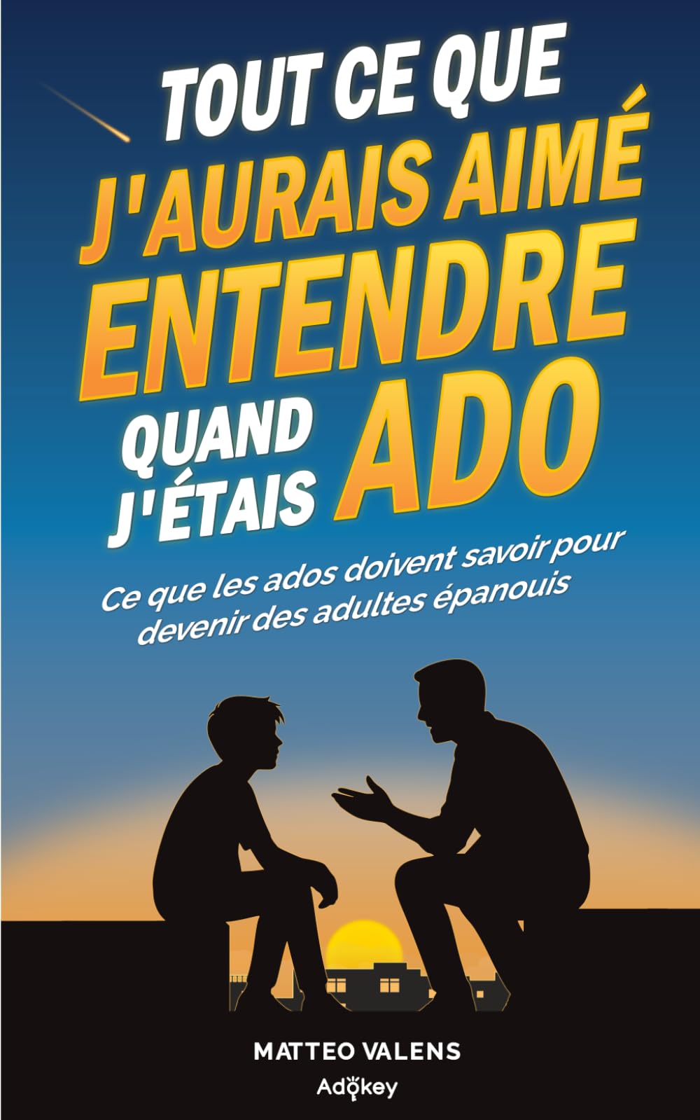 Tout ce que j’aurais aimé entendre quand j’étais ado: Ce que les ados doivent savoir pour devenir des adultes épanouis book