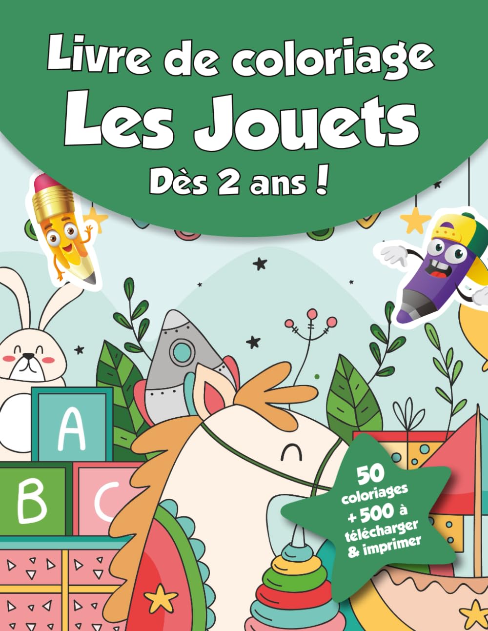 Livre de coloriage pour enfants - Les Jouets (dès 2 ans): 50 coloriages + 500 à télécharger & imprimer ! book