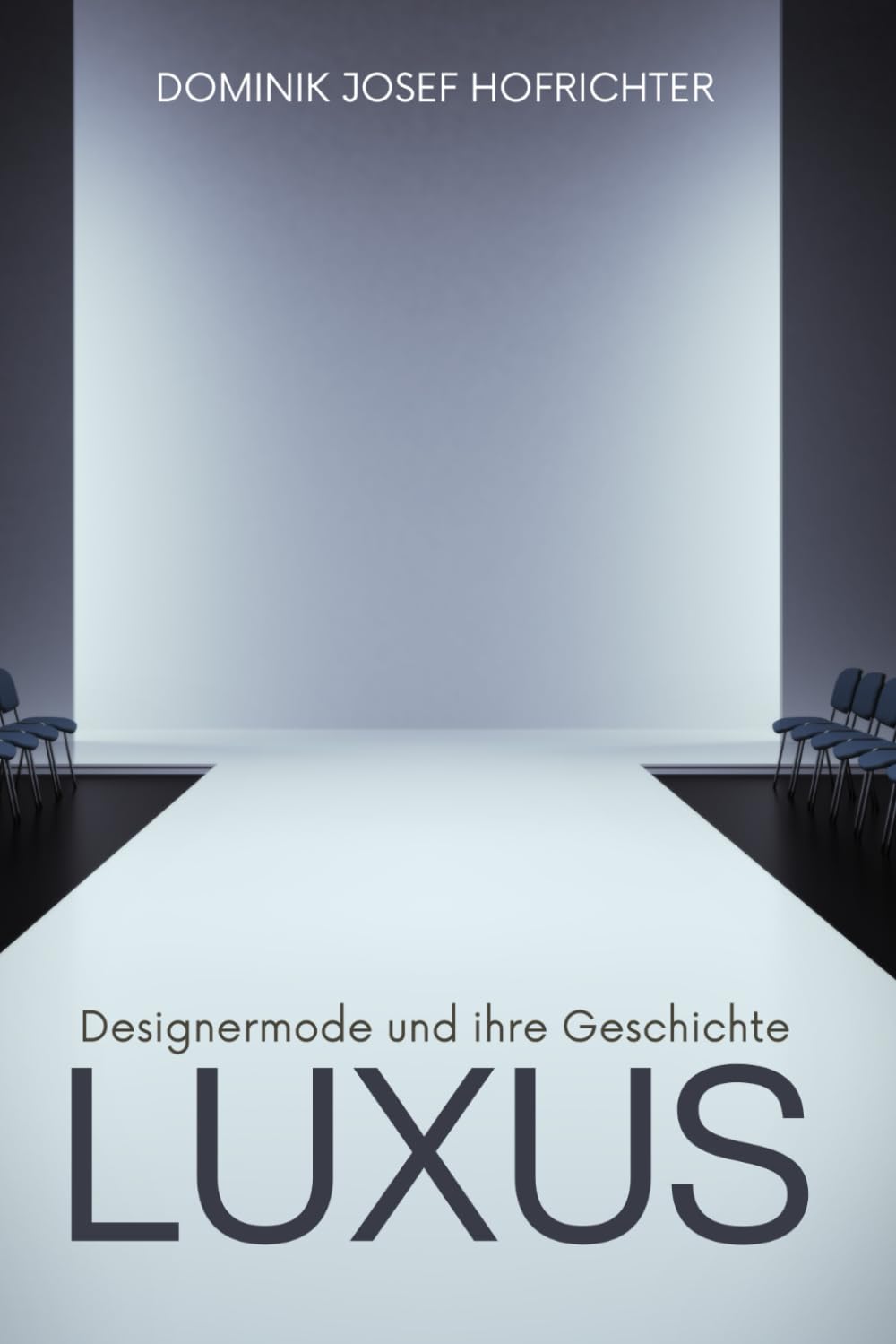 LUXUS - Designermode und ihre Geschichte: Von Tom Ford bis Coco Chanel: Modedesigner und Luxuslabels im Wandel der Zeit Film, Art & Culture