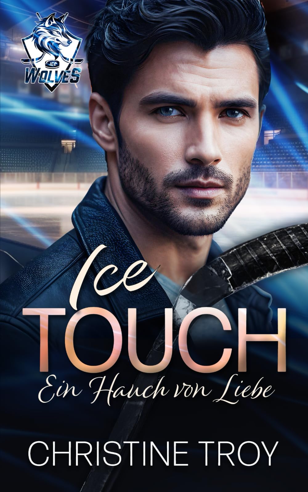 ICE TOUCH: Ein Hauch von Liebe (ICE WOLVES, Band 3) Leisure & Fun