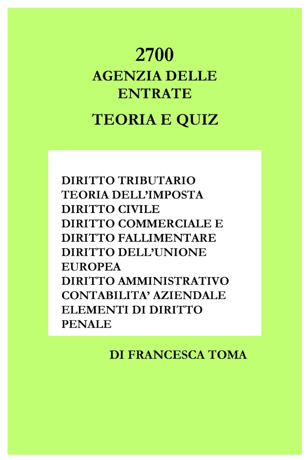 AGENZIA ENTRATE 2700: TEORIA E QUIZ book