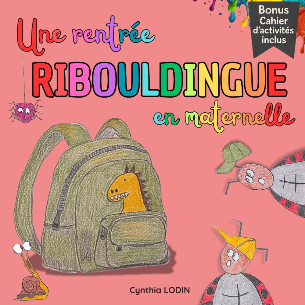Une rentrée Ribouldingue en maternelle: Un livre illustré à la main, doux et drôle, pour accompagner les enfants de 3 à 5 ans dans la rentrée à ... découverte et règles pleines de magie book