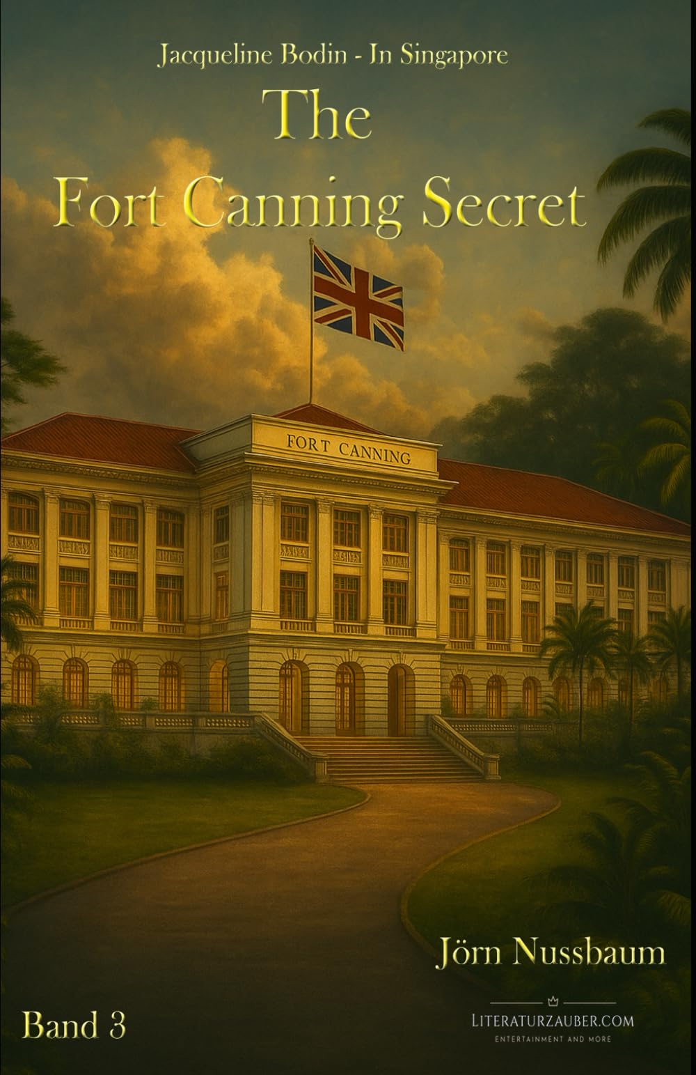 Fort Canning's Secret: Jacqueline Bodin - In Singapore book