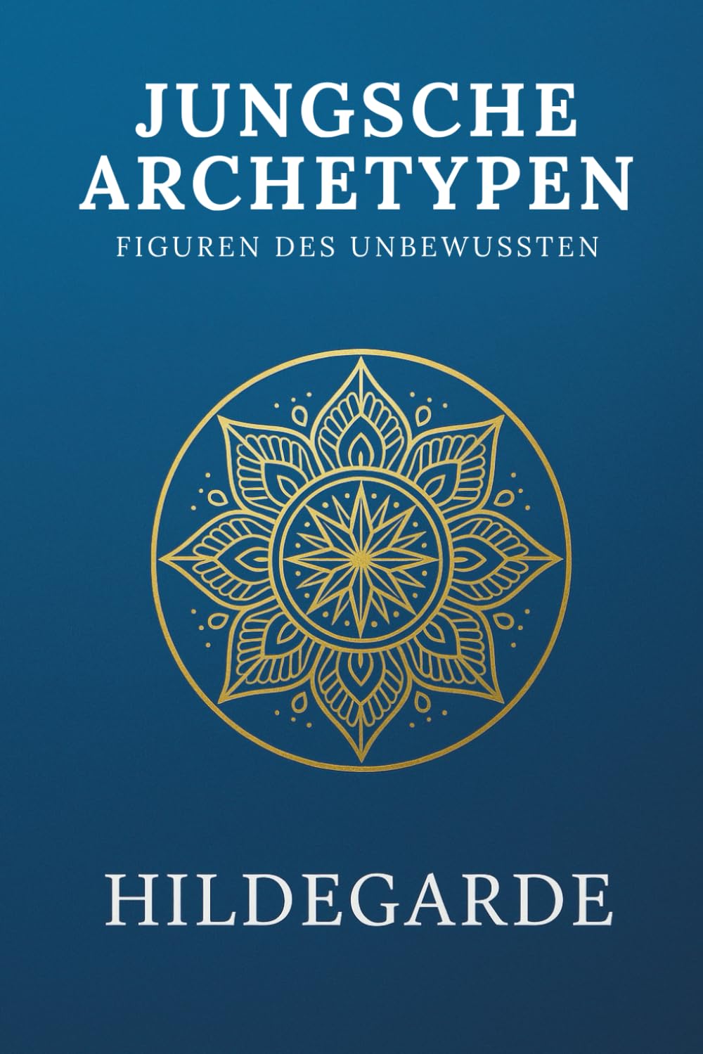 Die Archetypen von Carl Jung: Figuren des Unbewussten Psychology
