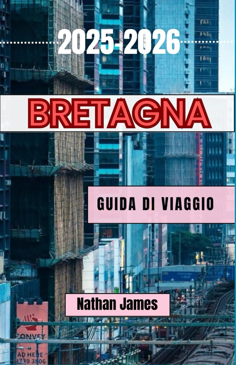 Bretagna GUIDA DI VIAGGIO 2025-2026: Viaggi attraverso la costa selvaggia della Francia, i villaggi nascosti e l'anima celtica book