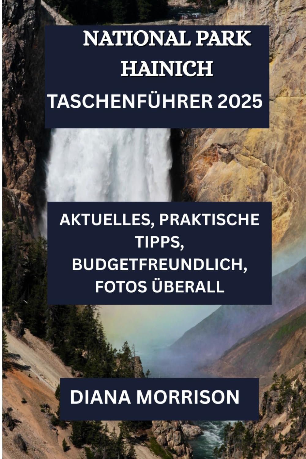 NATIONALPARK HAINICH TASCHENFÜHRER 2025: „Erkunden Sie Deutschlands historischen Buchenwald: Tiere, Pfade und anhaltende Ruhe im Zentrum Thüringens“ Hiking & Cycling Books