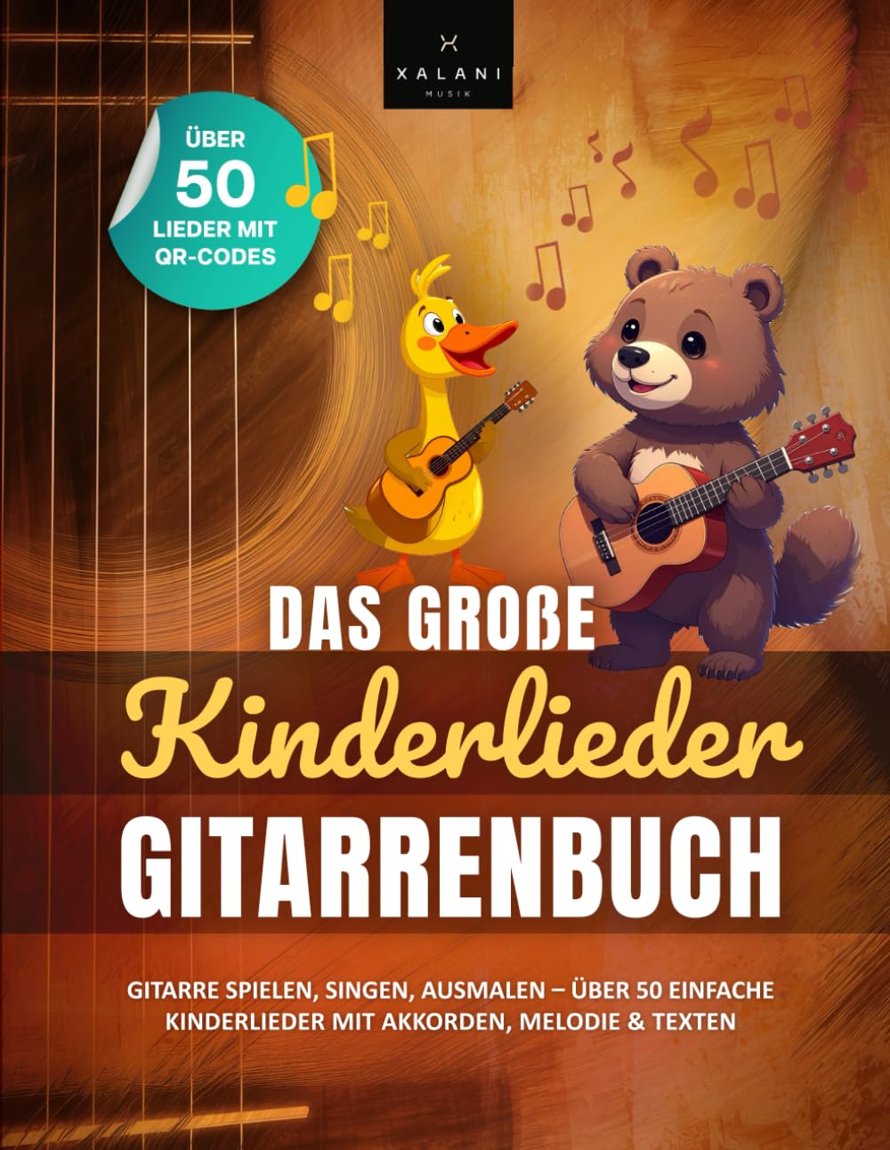 Das große Kinderlieder Gitarrenbuch: Über 50 bekannte Lieder mit Akkorden, Texten, QR-Codes & Ausmalbildern book